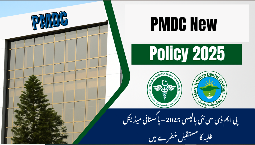 PMDC’s 2025 Policy Puts Future of Pakistani Medical Students at Risk